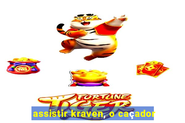 assistir kraven, o caçador